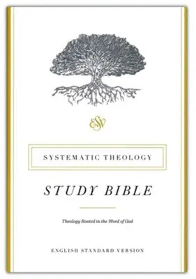 Special Discount ESV Systematic Theology Study Bible hardcover — Christian Superstore New Zealand