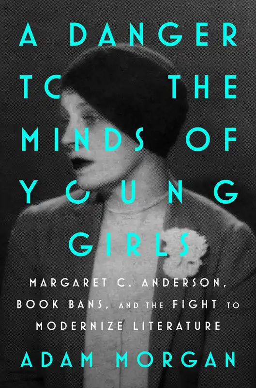 Money Back Guarantee A Danger to the Minds of Young Girls: Margaret C. Anderson, Book Bans, and the Fight to Modernize Literature
