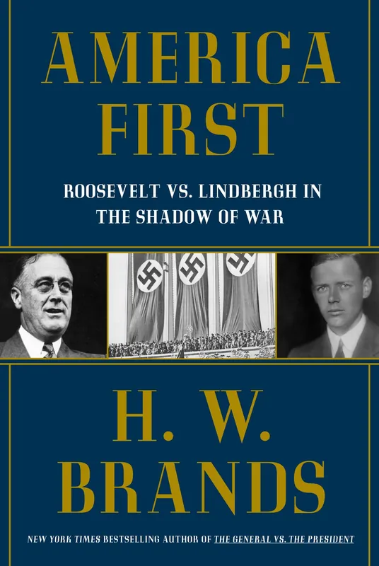 Genuine America First: Roosevelt vs. Lindbergh in the Shadow of War