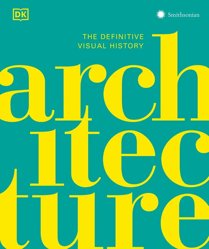 Architecture: The Definitive Visual Guide Limited Edition