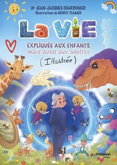 Instant Buy La Vie Expliquée Aux Enfants Mais Aussi Aux Adultes (illustrée)
