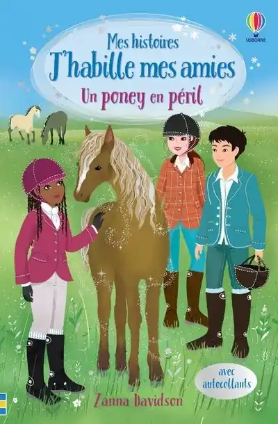 Un Poney en Péril - Mes Histoires J'habille Mes Amies New Release