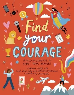Deal Find Your Courage (a Fill-in Journal To Boost Your Bravery)